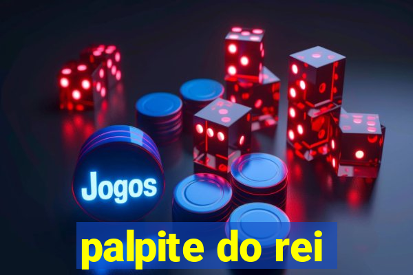 palpite do rei